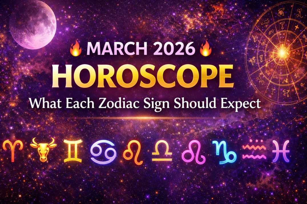 March 2026 Horoscope: What Each Zodiac Sign Should Expect